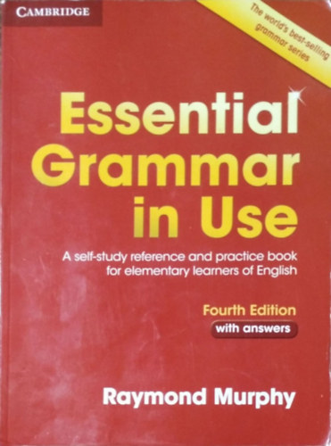 Raymond Murphy: Essential grammar in use - With Answers (A self-study reference and practice book for elementary students of English)