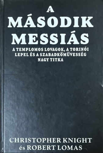 C. Knight; R. Lomas: A második Messiás