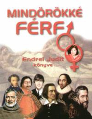 Endrei Judit: Mindörökké férfi