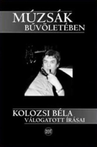 Kolozsi Béla: Múzsák bűvöletében CD-melléklettel
