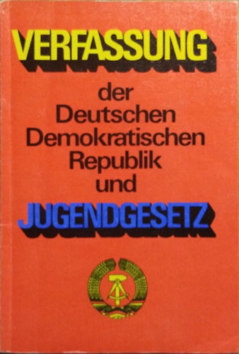 : Verfassung der Deutschen Demokratischen Republik und Jugendgesetz