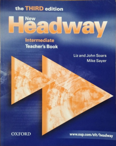 Liz and John Soars; Mike Sayer: New Headway - Intermediate Teacher's Book (Third edition)