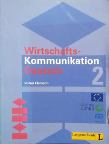 Volker Eismann: Wirtschafts-Kommunikation Deutsch - Band 2