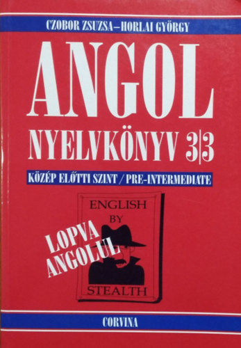Czobor Zsuzsa; Horlai György: Angol nyelvkönyv 3/3 - Lopva angolul - Közép előtti szint