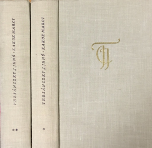 Tersánszky Józsi Jenő: Kakuk Marci I-II.