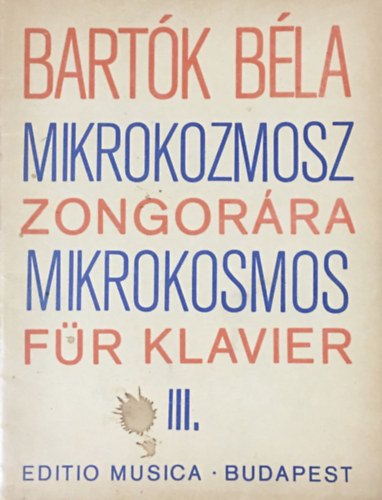 Bartók Béla: Mikrokozmosz zongorára III. - Zongoramuzsika a kezdet legkezdetétől