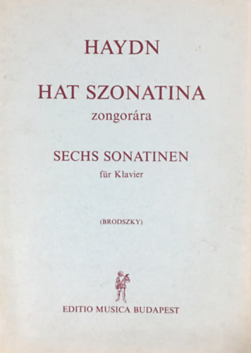 Haydn: Hat szonatina zongorára - Sechs Sonatinen für Klavier
