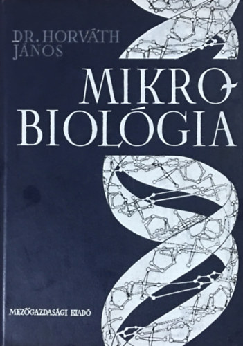 Horváth János dr.: Mikrobiológia