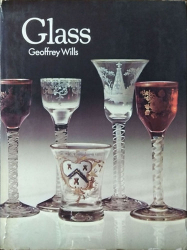 Geoffrey Wills: Glass (Connoisseur's Library)