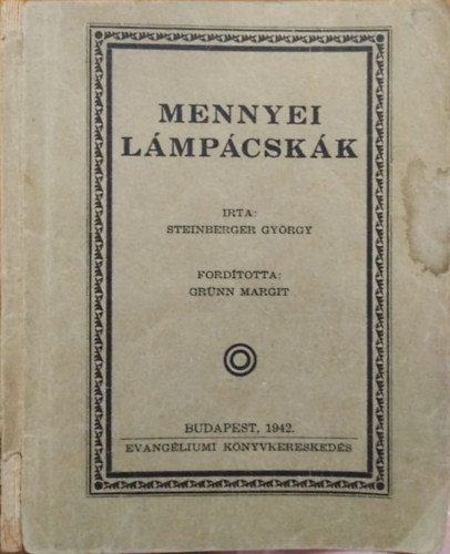 Steinberger György: Mennyei lámpácskák