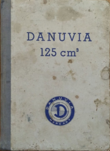 : Danuvia 125 köbcentiméteres motorkerékpár használati és kez. utasítás