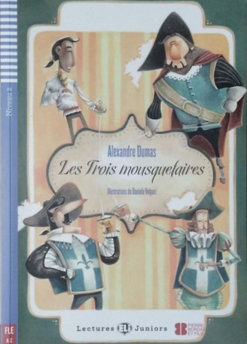 : Les Trois mousquetaires (ELi Lectures Juniors)