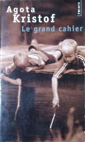 Agota Kristof: Le grand cahier