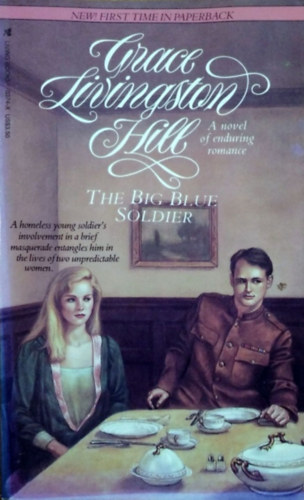 Grace Livingston Hill: The Big Blue Soldier