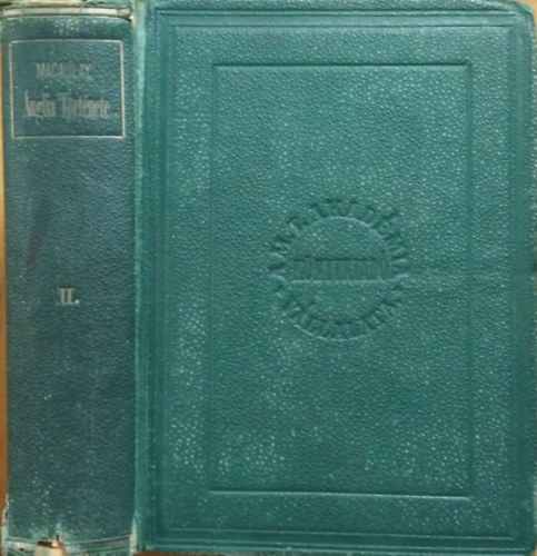 Thomas Babington Macaulay: Ánglia története II. Jakab trónralépte óta, II. kötet