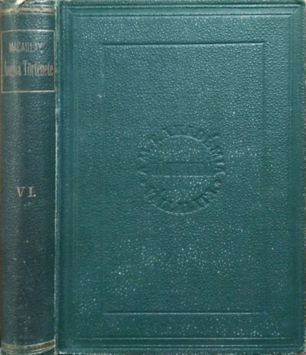 Thomas Babington Macaulay: Ánglia története II. Jakab trónralépte óta, VI. kötet