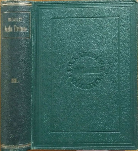 Thomas Babington Macaulay: Ánglia története II. Jakab trónralépte óta, III. kötet