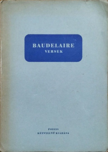 Charles Baudelaire - Szily Ernő (ford.): Poésies / Versek