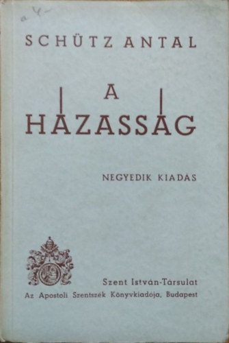 Schütz Antal: A házasság