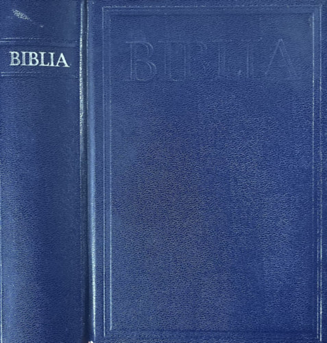 : Biblia - Istennek az Ószövetségben és Újszövetségben adott kijelentése