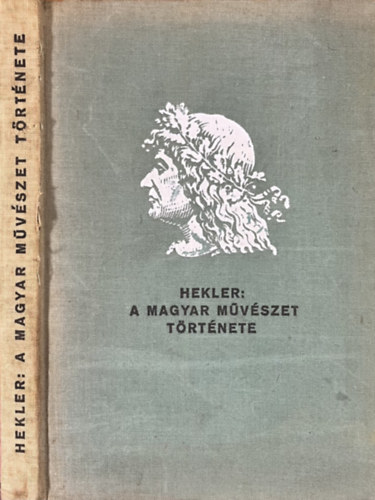 Hekler Antal: A magyar művészet története