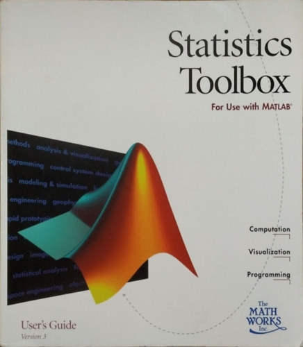 : Statistics Toolbox For Use with Matlab® - User's Guide Version 3