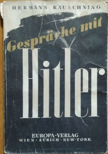 Hermann Rauschning: Gespräche mit Hitler