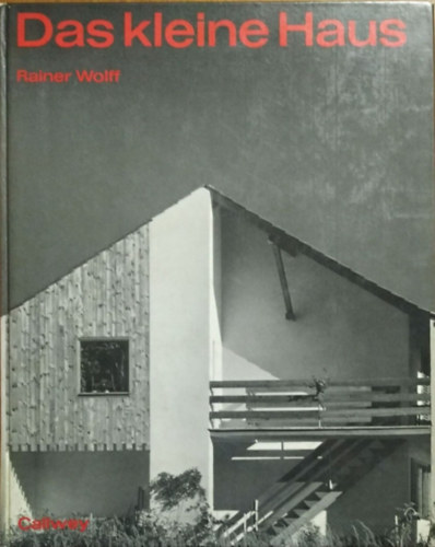 Rainer Wolff: Das kleine Haus