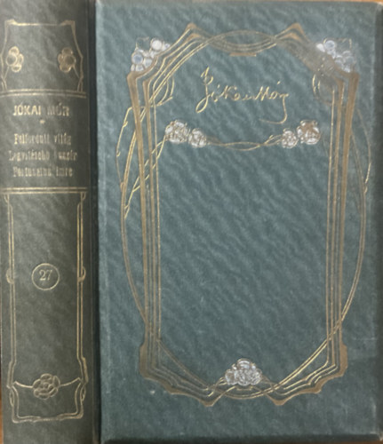 Jókai Mór: Felfordult világ-A legvitézebb huszár-Fortunatus Imre (Kötetszám:27)