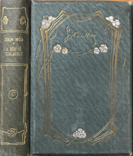 Jókai Mór: A régi jó táblabírák I-II.( egybekötve)