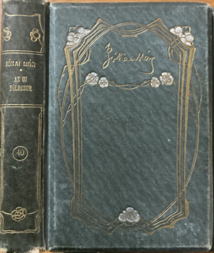 Jókai Mór: Az új földesúr I-II.