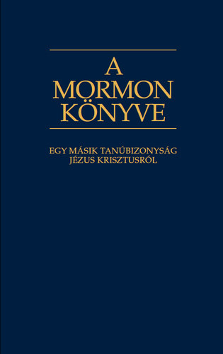 Smith, Joseph: A Mormon könyve - Egy másik tanúbizonyság Jézus Krisztusról