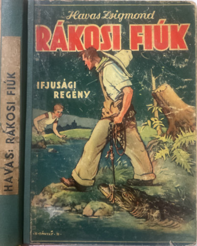 Havas Zsigmond: Rákosi fiúk (Ifjúsági regény, Toncz Tibor rajzaival)