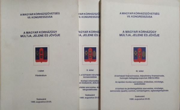 Dr. Lépes Péter - Dr. Mányi Géza - Nemes János (szerk.): A magyar kórházügy múltja, jelene és jövője, I-III. kötet