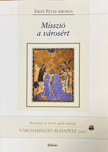Erdő Péter: Misszió a városért