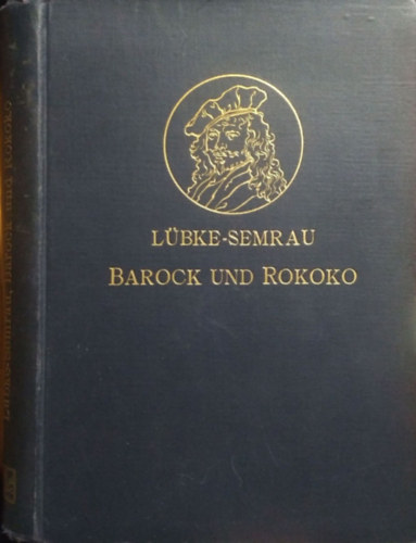 Max Semrau: Die Kunst der Barockzeit und des Rokoko