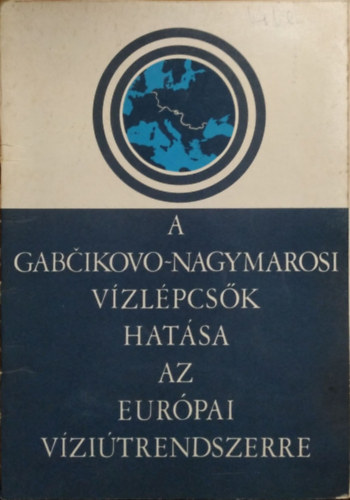 : A gabčíkovo-nagymarosi vízlépcsők hatása az európai víziútrendszerre