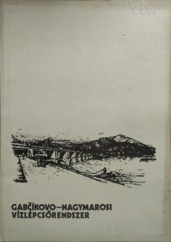 : Gabčíkovo–Nagymarosi Vízlépcsőrendszer - Terv