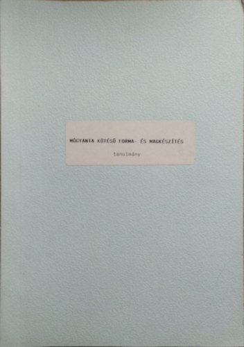 : Műgyanta kötésű forma- és magkészítés - Tanulmány