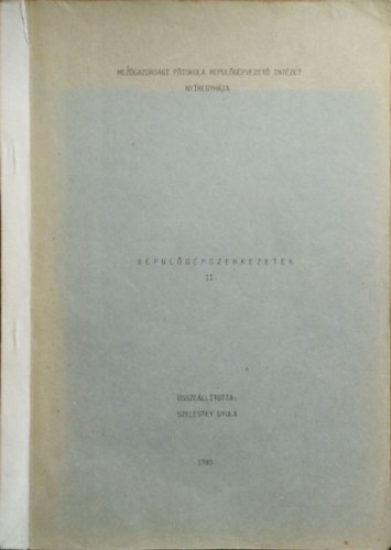 Szelestey Gyula: Repülőgépszerkezetek II.