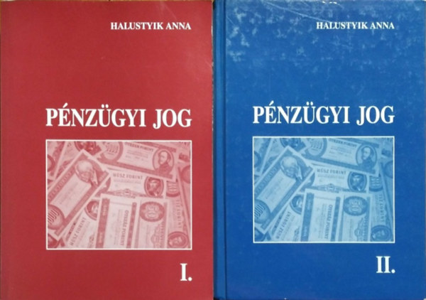 Halustyik Anna: Pénzügyi jog I-II. - ( A-1056, A-1030)