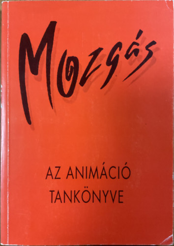 : Mozgás Az animáció tankönyve