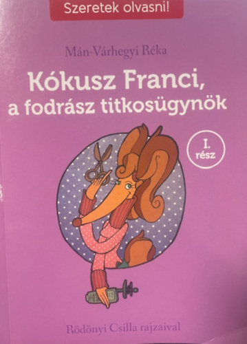 Mán-Várhegyi Réka: Kókusz Franci, a fodrász titkosügynök I. rész