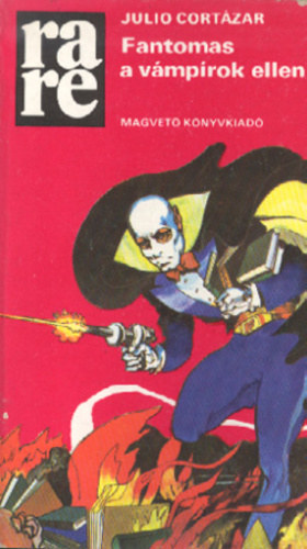 Julio Cortázar: Fantomas a vámpírok ellen