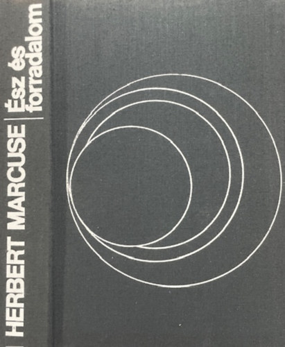 Herbert Marcuse: Ész és forradalom