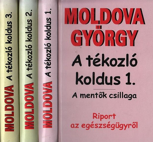 Moldova György: A tékozló koldus (I-III. egyben)