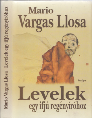 Mario Vargas LLosa: Levelek egy ifjú regényíróhoz