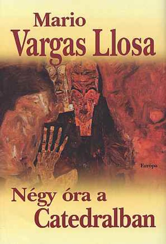 Mario Vargas LLosa: Négy óra a Catedralban
