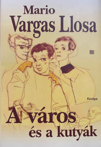 Mario Vargas LLosa: A város és a kutyák