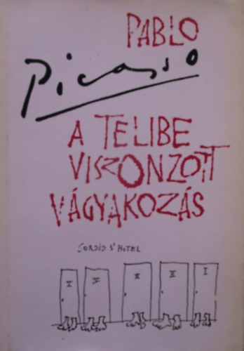 Pablo Picasso: A telibe viszonzott vágyakozás